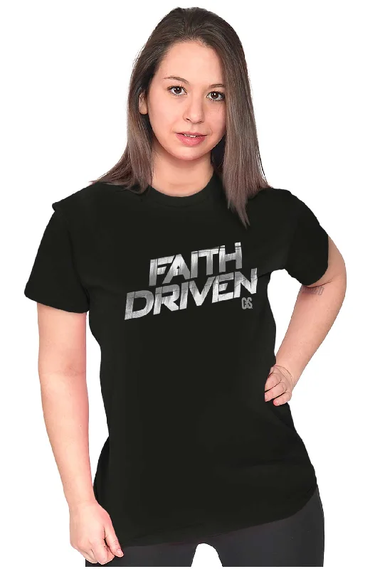 Faith Driven Ladies T Shirt