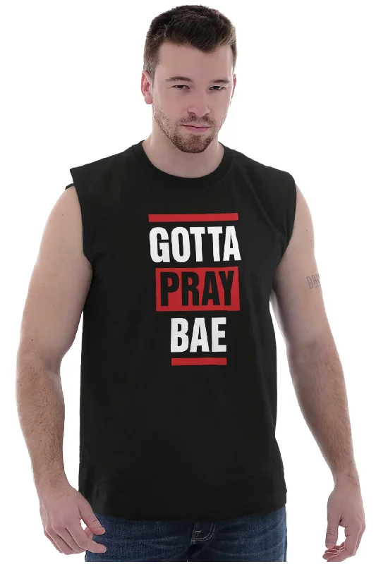 Gotta Pray Bae Sleeveless T Shirt