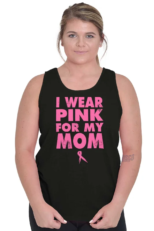 I Wear Pink For My Mom Tank Top