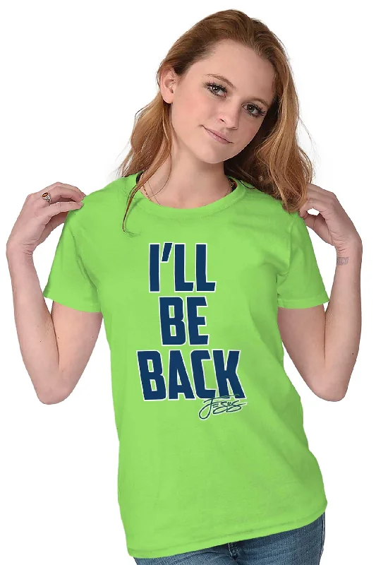 Be Back Ladies T Shirt