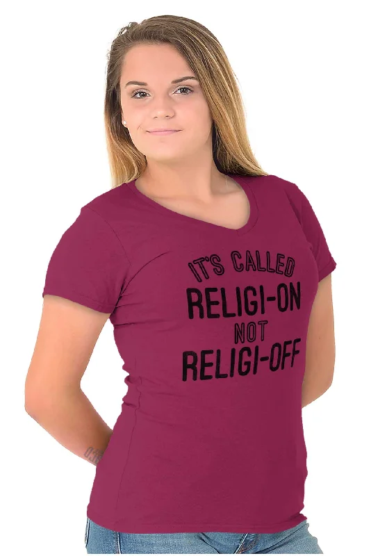 Religi-on Not Religi-off Junior Fit V-Neck T Shirt