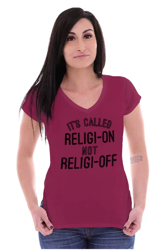 Religi-on Not Religi-off Junior Fit V-Neck T Shirt