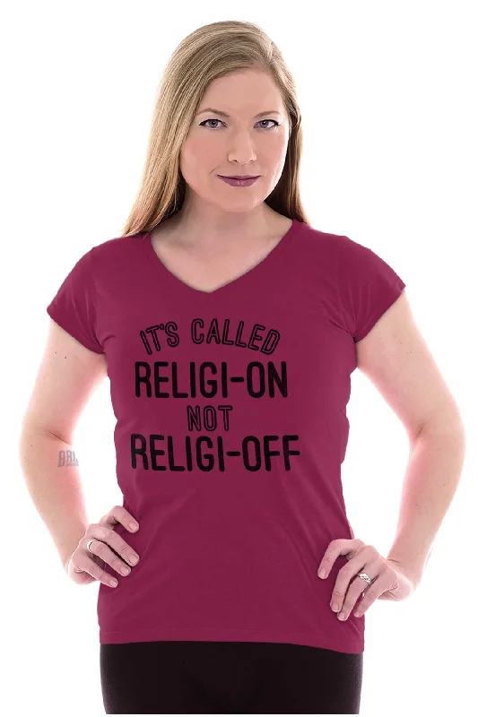 Religi-on Not Religi-off Junior Fit V-Neck T Shirt