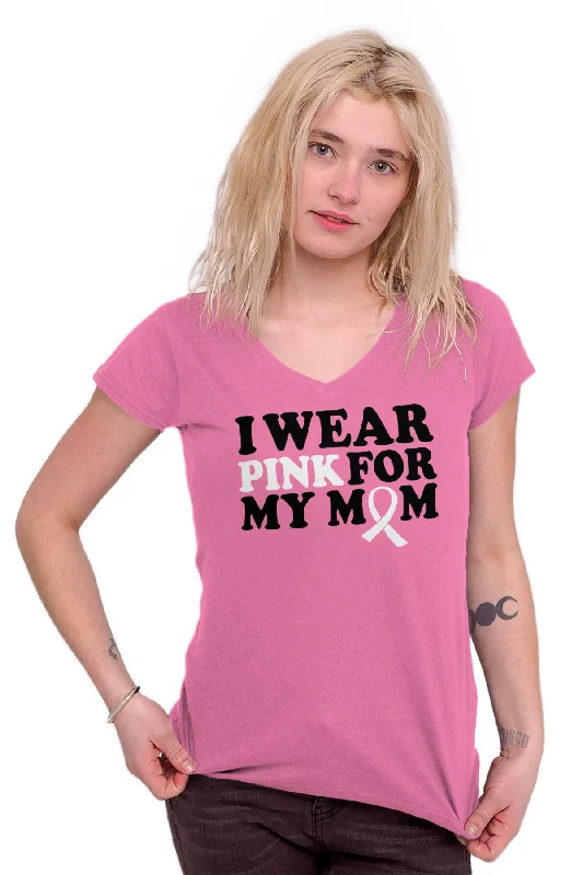 Wear Pink For My Mom Junior Fit V-Neck T Shirt