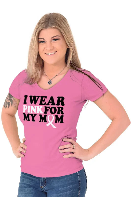 Wear Pink For My Mom Junior Fit V-Neck T Shirt